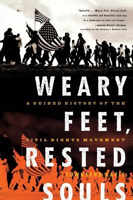 Weary Feet, Rested Souls: A Guided History of the Civil Rights Movement