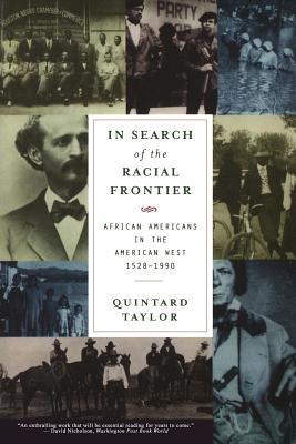 In Search of the Racial Frontier: African Americans in the American West 1528-1990