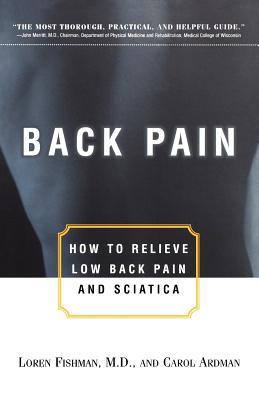 Back Pain: How to Relieve Low Back Pain and Sciatica