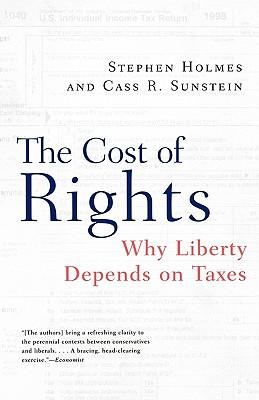 The Cost of Rights: Why Liberty Depends on Taxes