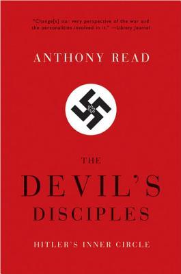 Devil's Disciples: Hitler's Inner Circle