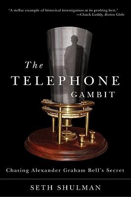 Telephone Gambit: Chasing Alexander Graham Bell's Secret Subscription