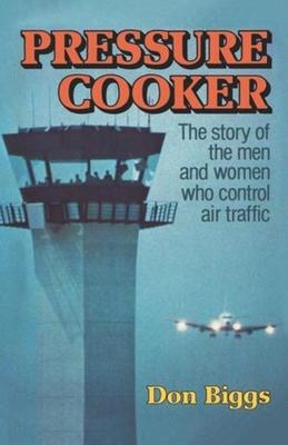Pressure Cooker: The Story of the Men and Women Who Control Air Traffic Subscription