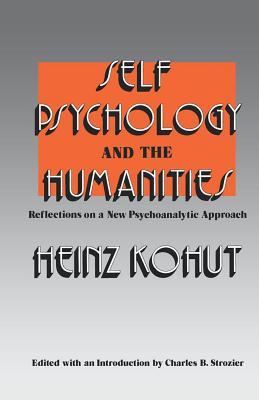 Self Psychology and the Humanities: Reflections on a New Psychoanalytic Approach