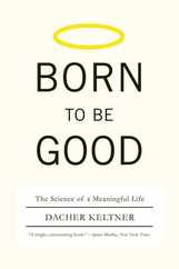 Born to Be Good: The Science of a Meaningful Life Subscription