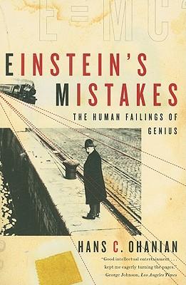 Einstein's Mistakes: The Human Failings of Genius