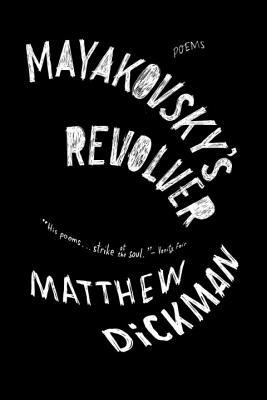 Mayakovsky's Revolver: Poems