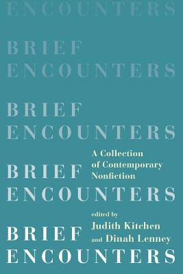 Brief Encounters: A Collection of Contemporary Nonfiction