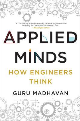 Applied Minds: How Engineers Think