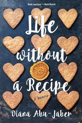 Life Without a Recipe: A Memoir