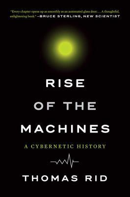 Rise of the Machines: A Cybernetic History