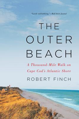 The Outer Beach: A Thousand-Mile Walk on Cape Cod's Atlantic Shore