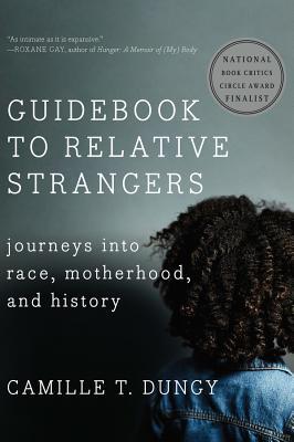 Guidebook to Relative Strangers: Journeys Into Race, Motherhood, and History