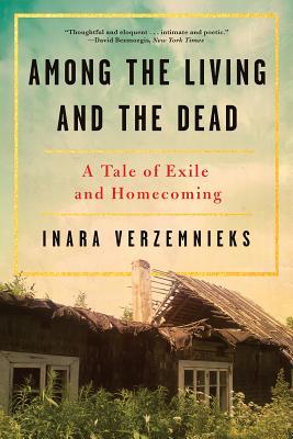 Among the Living and the Dead: A Tale of Exile and Homecoming