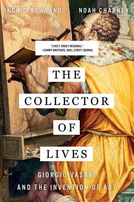 Collector of Lives: Giorgio Vasari and the Invention of Art Subscription
