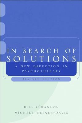 In Search of Solutions: A New Direction in Psychotherapy