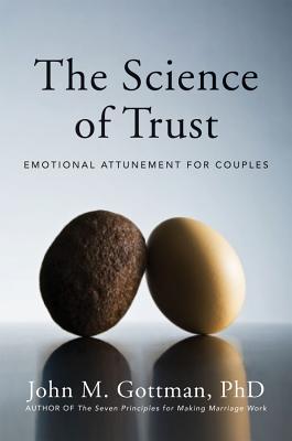 The Science of Trust: Emotional Attunement for Couples