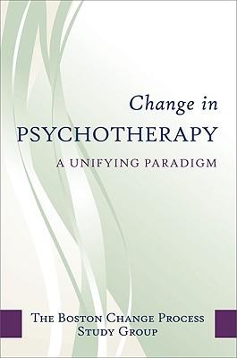 Change in Psychotherapy: A Unifying Paradigm