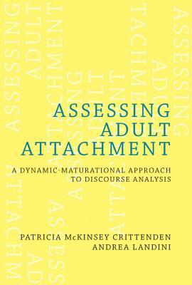 Assessing Adult Attachment: A Dynamic-Maturational Approach to Discourse Analysis