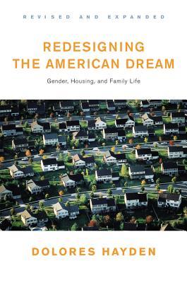 Redesigning the American Dream: The Future of Housing, Work and Family Life