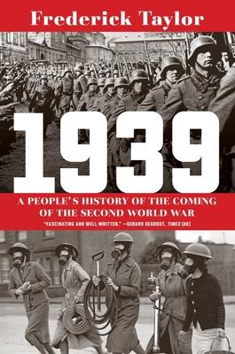 1939: A People's History of the Coming of the Second World War