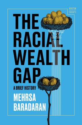 The Racial Wealth Gap: A Brief History Subscription