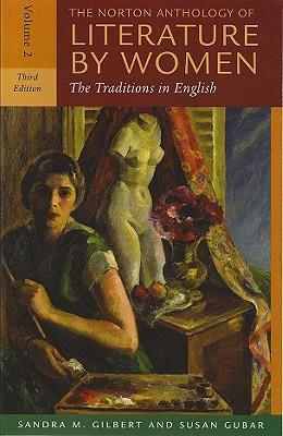 The Norton Anthology of Literature by Women, Volume 2: The Traditions in English