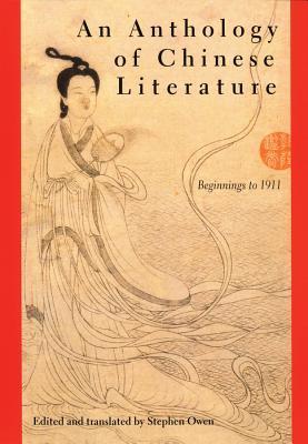 An Anthology of Chinese Literature: Beginnings to 1911