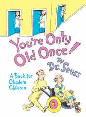 You're Only Old Once!: A Book for Obsolete Children Subscription