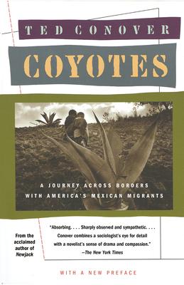 Coyotes: A Journey Across Borders With America's Mexican Migrants