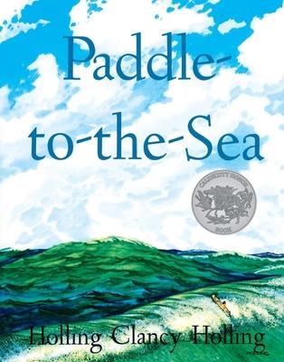 Paddle-To-The-Sea: A Caldecott Honor Award Winner