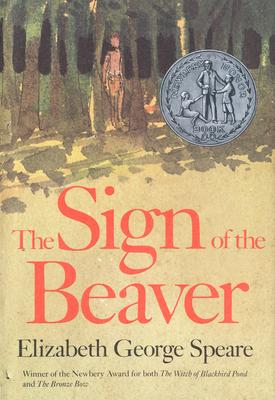 The Sign of the Beaver: A Newbery Honor Award Winner