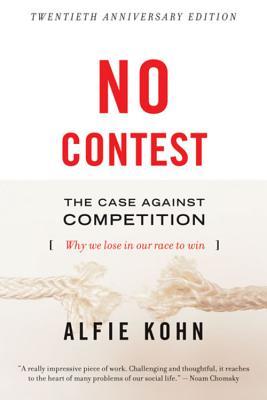 No Contest: The Case Against Competition