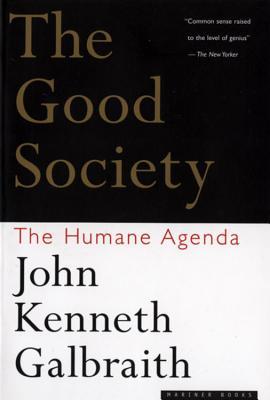 The Good Society: The Humane Agenda