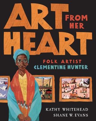 Art from Her Heart: Folk Artist Clementine Hunter Subscription