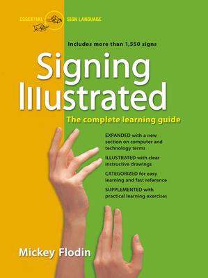 Signing Illustrated: The Complete Learning Guide