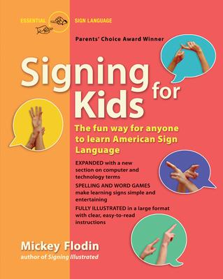 Signing for Kids: The Fun Way for Anyone to Learn American Sign Language, Expanded