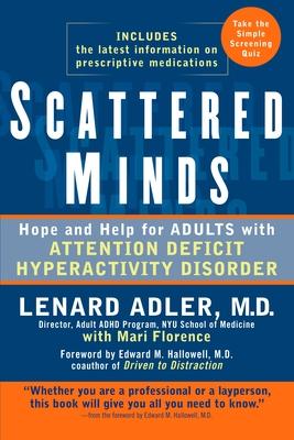 Scattered Minds: Hope and Help for Adults with Attention Deficit Hyperactivity Disorder