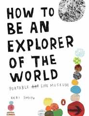 How to Be an Explorer of the World: Portable Life Museum Subscription