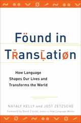 Found in Translation: How Language Shapes Our Lives and Transforms the World Subscription