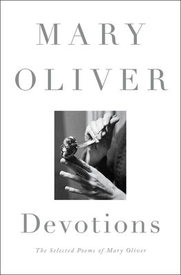 Devotions: The Selected Poems of Mary Oliver