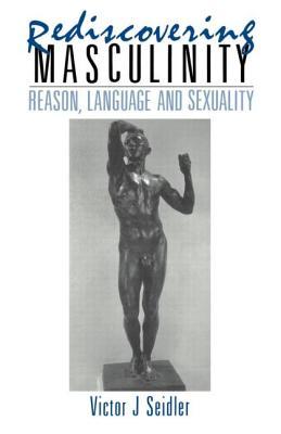 Rediscovering Masculinity: Reason, Language and Sexuality Subscription