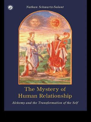 The Mystery of Human Relationship: Alchemy and the Transformation of the Self