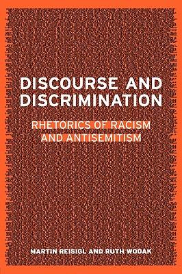 Discourse and Discrimination: Rhetorics of Racism and Antisemitism