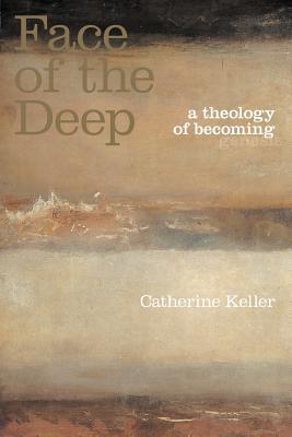 The Face of the Deep: A Theology of Becoming