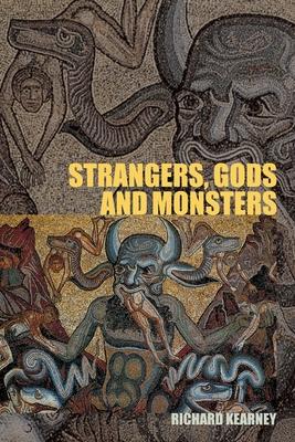 Strangers, Gods and Monsters: Interpreting Otherness