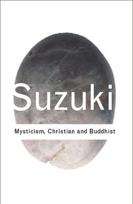 Mysticism: Christian and Buddhist