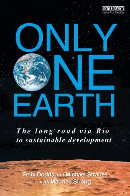 Only One Earth: The Long Road via Rio to Sustainable Development Subscription