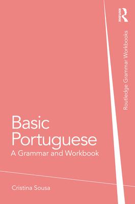 Basic Portuguese: A Grammar and Workbook