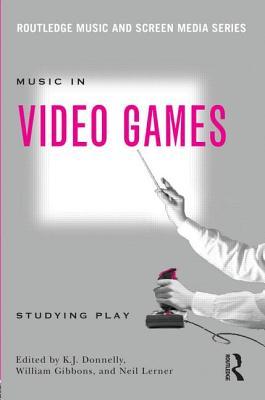 Music In Video Games: Studying Play